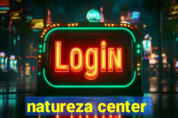 natureza center